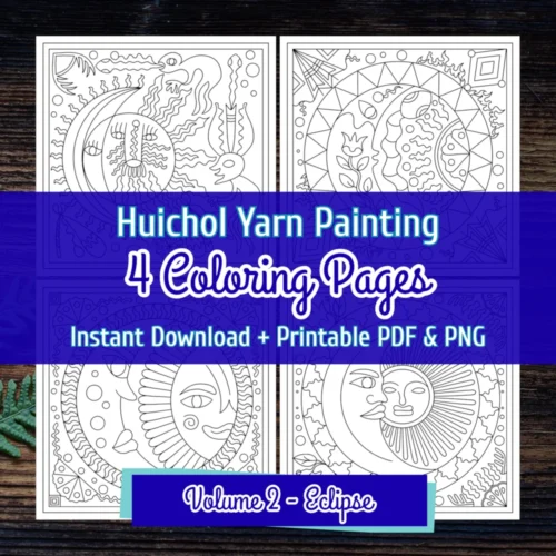 A coloring book titled "Huichol Yarn Painting 4 Coloring Pages, Instant Download + Printable PDF & PNG" features four black and white illustrations of a sun and moon with a face, surrounded by abstract shapes. The word "Volume 2 - Eclipse" is written on a blue banner.