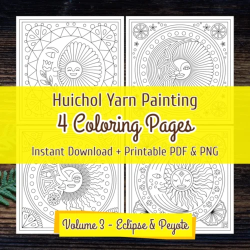 A coloring book titled "Huichol Yarn Painting, 4 Coloring Pages, and Instant Download + Printable PDF & PNG" features 4 central designs of a sun and moon with the text "Vol. 3 - Eclipse & Peyote."