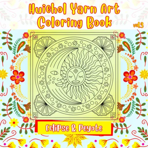 Huichol Eclipse and Peyote Coloring Book | Printable PDF Pages for Adults Vol.3