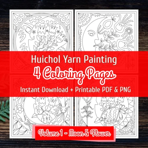 A coloring book titled "Huichol Yarn Painting, 4 Coloring Pages,and Instant Download + Printable PDF & PNG" on a red banner. The text is "Volume 1 - Moon & Flower".