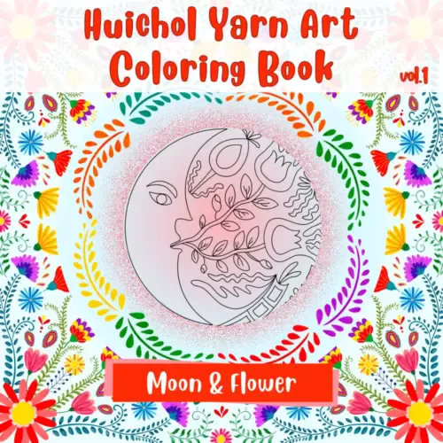 Huichol Yarn Art Coloring Book Vol. 1 Cover – Moon and Flower
